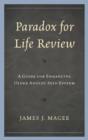 Paradox for Life Review : A Guide for Protecting Older Adults' Self Esteem - Book