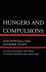 Hungers and Compulsions : The Psychodynamic Treatment of Eating Disorders and Addictions - Book