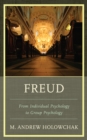 Freud : From Individual Psychology to Group Psychology - Book