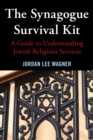 The Synagogue Survival Kit : A Guide to Understanding Jewish Religious Services - eBook
