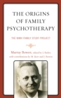 The Origins of Family Psychotherapy : The NIMH Family Study Project - eBook