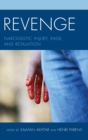Revenge : Narcissistic Injury, Rage, and Retaliation - eBook