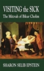 Visiting the Sick : The Mitzvah of Bikur Cholim - Book