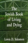 The Jewish Book of Living and Dying - Book