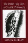 The Jewish Holy Days in Chasidic Philosophy - Book
