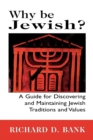 Why Be Jewish? : A Guide for Discovering and Maintaining Jewish Traditions and Values - Book