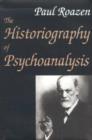 The Historiography of Psychoanalysis - Book
