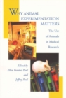 Why Animal Experimentation Matters : The Use of Animals in Medical Research - Book