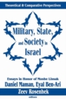 Military, State, and Society in Israel : Theoretical and Comparative Perspectives - Book