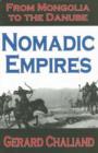 Nomadic Empires : From Mongolia to the Danube - Book