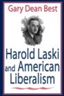 Harold Laski and American Liberalism - Book