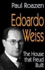 Edoardo Weiss : The House That Freud Built - Book