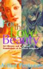 For the Love of Beauty : Art History and the Moral Foundations of Aesthetic Judgment - Book