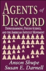 Agents of Discord : Deprogramming, Pseudo-Science, and the American Anticult Movement - Book
