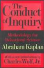 The Conduct of Inquiry : Methodology for Behavioural Science - Book