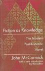 Fiction as Knowledge : Modern Post-romantic Novel - Book