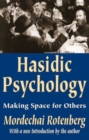 Hasidic Psychology : Making Space for Others - Book