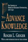 To Advance Knowledge : The Growth of American Research Universities, 1900-1940 - Book