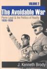 The Avoidable War : Volume 2, Pierre Laval and the Politics of Reality, 1935-1936 - Book