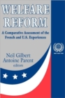 Welfare Reform : A Comparative Assessment of the French and U. S. Experiences - Book
