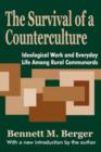 The Survival of a Counterculture : Ideological Work and Everyday Life among Rural Communards - Book