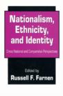Nationalism, Ethnicity, and Identity : Cross National and Comparative Perspectives - Book
