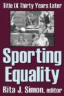 Sporting Equality : Title IX Thirty Years Later - Book