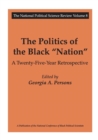 The Politics of the Black Nation : A Twenty-five-year Retrospective - Book