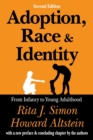 Adoption, Race, and Identity : From Infancy to Young Adulthood - Book