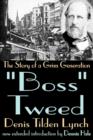 Boss Tweed : The Story of a Grim Generation - Book