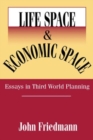 Life Space and Economic Space : Third World Planning in Perspective - Book