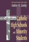 Catholic High Schools and Minority Students - Book