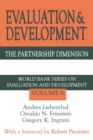 Evaluation and Development : The Partnership Dimension World Bank Series on Evaluation and Development - Book