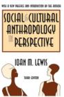 Social and Cultural Anthropology in Perspective : Their Relevance in the Modern World - Book