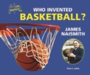Who Invented Basketball? James Naismith - eBook