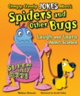 Creepy, Crawly Jokes About Spiders and Other Bugs : Laugh and Learn About Science - eBook
