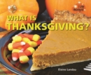 What Is Thanksgiving? - eBook