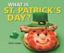 What Is St. Patrick's Day? - eBook