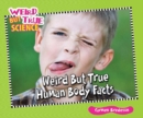 Weird But True Human Body Facts - eBook