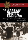 The Warsaw Ghetto Uprising : Striking a Blow Against the Nazis - eBook