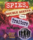 Spies, Double Agents, and Traitors - eBook