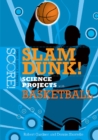 Slam Dunk! Science Projects with Basketball - eBook