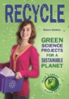 Recycle : Green Science Projects for a Sustainable Planet - eBook