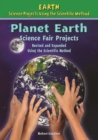 Planet Earth Science Fair Projects, Using the Scientific Method - eBook