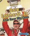 Dale Earnhardt, Jr. : A Car Racer Who Cares - eBook