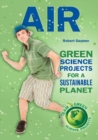 Air : Green Science Projects for a Sustainable Planet - eBook