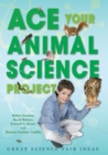 Ace Your Animal Science Project : Great Science Fair Ideas - eBook
