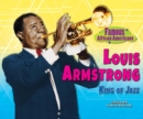 Louis Armstrong : King of Jazz - eBook