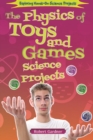 The Physics of Toys and Games Science Projects - eBook