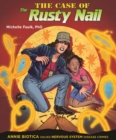 The Case of the Rusty Nail : Annie Biotica Solves Nervous System Disease Crimes - eBook